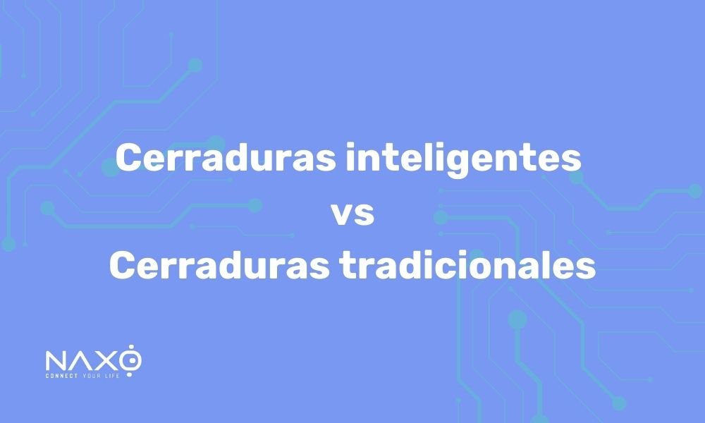 imagen destacada post sobre cerraduras inteligentes vs tradicionales