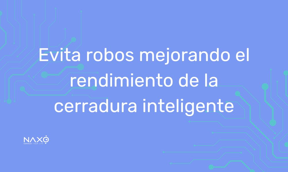 imagen destacada para mejorar el rendimiento de la cerradura inteligente